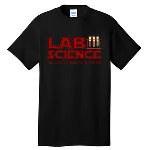 Lab Science The Sass Is Strong With This One Funny Lab Tech Lab Week Tall T-Shirt