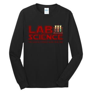 Lab Science The Sass Is Strong With This One Funny Lab Tech Lab Week Tall Long Sleeve T-Shirt