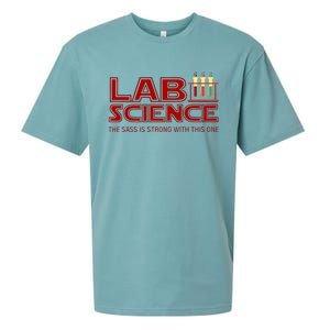 Lab Science The Sass Is Strong With This One Funny Lab Tech Lab Week Sueded Cloud Jersey T-Shirt