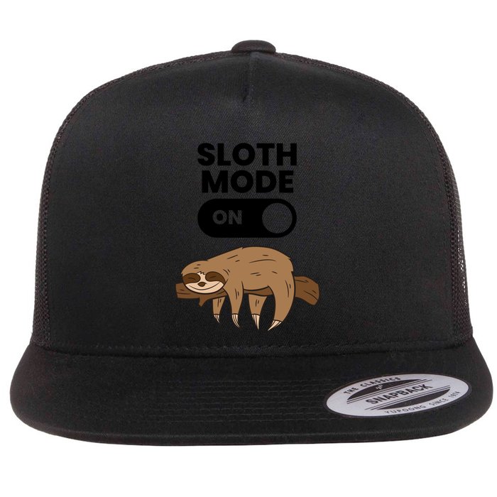 Lazy Sloth Tired Sloth Funny Sloth Mode On Gift Flat Bill Trucker Hat