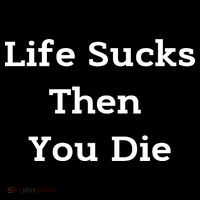 Life Sucks Then You Die Funny Downer Sad Sarcastic Cropped Pullover Crew