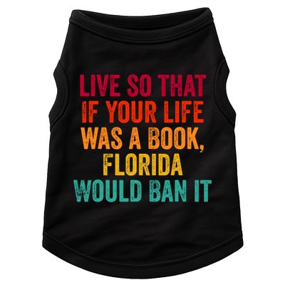 Live So That If Your Life Was A Book Florida Would Ban It Doggie Tank