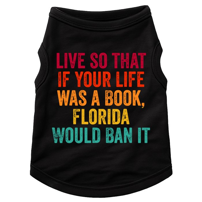 Live So That If Your Life Was A Book Florida Would Ban It Doggie Tank