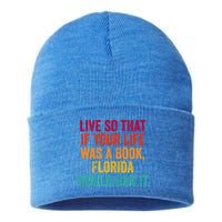 Live So That If Your Life Was A Book Florida Would Ban It Sustainable Knit Beanie
