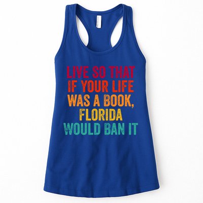 Live So That If Your Life Was A Book Florida Would Ban It Womens Tank Top