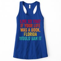 Live So That If Your Life Was A Book Florida Would Ban It Womens Tank Top