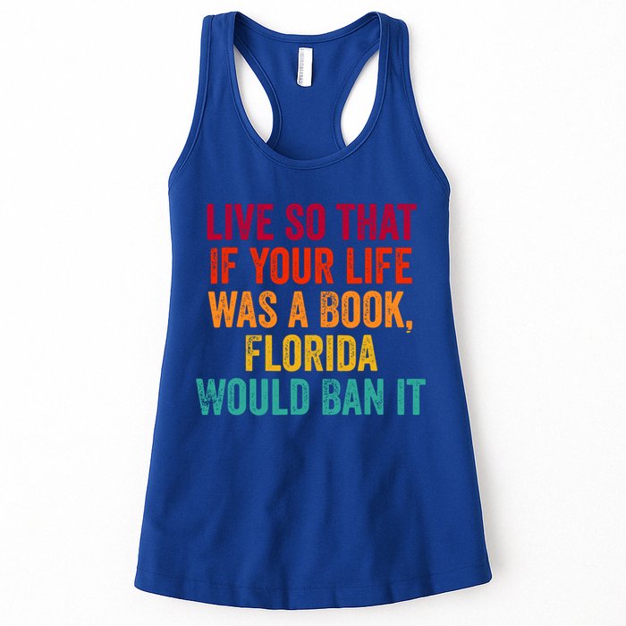 Live So That If Your Life Was A Book Florida Would Ban It Womens Tank Top