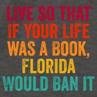 Live So That If Your Life Was A Book Florida Would Ban It Vector Backpack