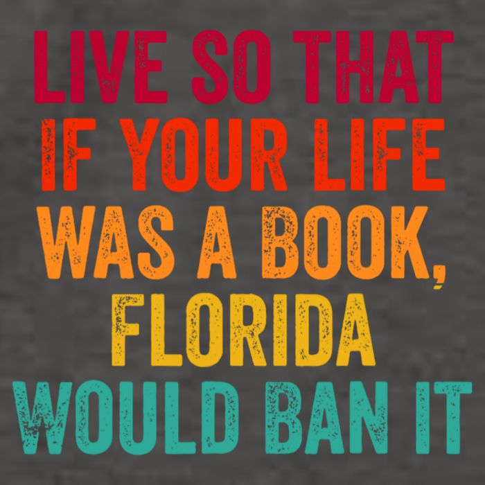Live So That If Your Life Was A Book Florida Would Ban It Vector Backpack