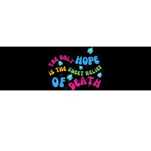 Luma Star The Only Last Hope Is The Sweet Relief Of Death Lumalee Blue Sunshine Bumper Sticker