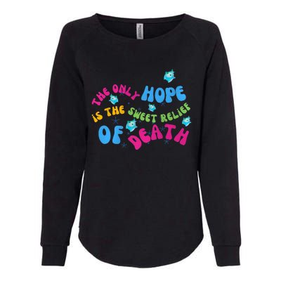 Luma Star The Only Last Hope Is The Sweet Relief Of Death Lumalee Blue Sunshine Womens California Wash Sweatshirt