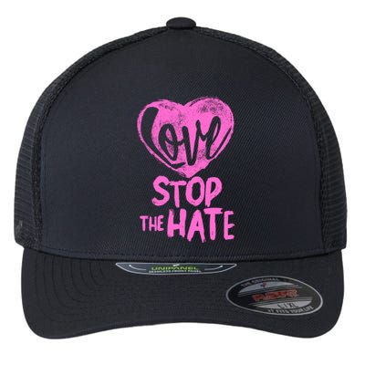 Love Stop The Hate Flexfit Unipanel Trucker Cap