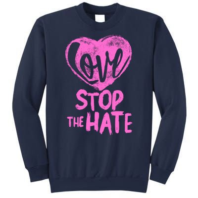 Love Stop The Hate Sweatshirt