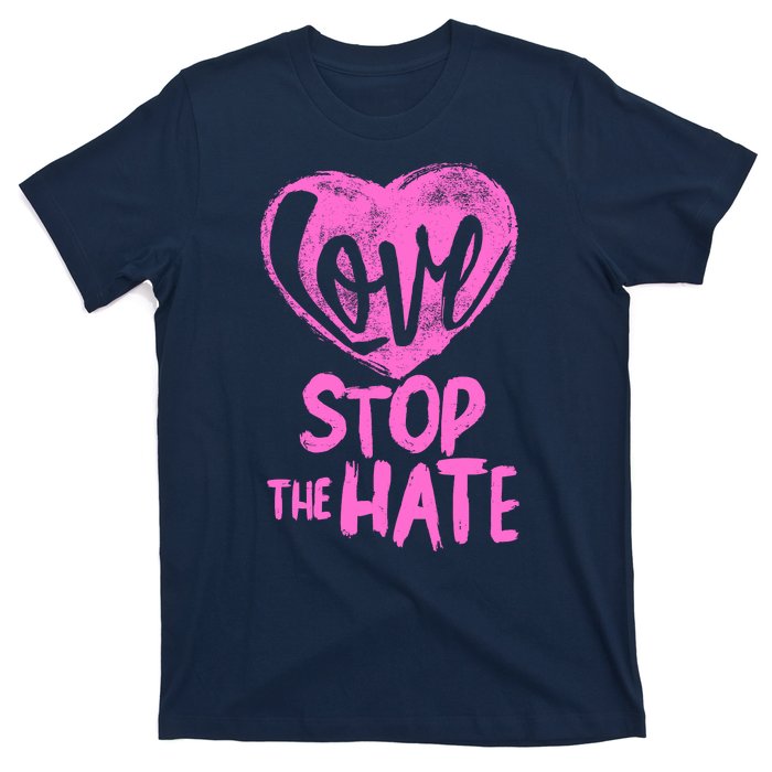 Love Stop The Hate T-Shirt