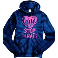 Love Stop The Hate Tie Dye Hoodie