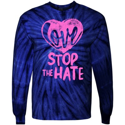 Love Stop The Hate Tie-Dye Long Sleeve Shirt