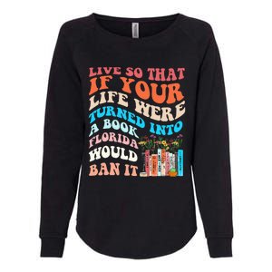 Live So That If Your Life Were Turned Into A Book Womens California Wash Sweatshirt