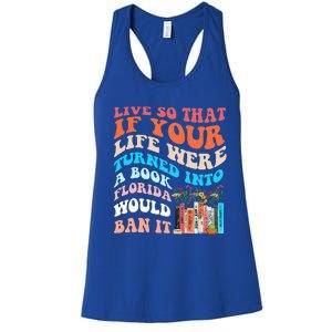 Live So That If Your Life Were Turned Into A Book Women's Racerback Tank