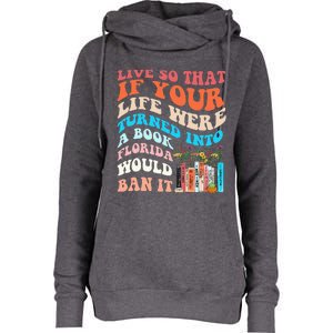 Live So That If Your Life Were Turned Into A Book Womens Funnel Neck Pullover Hood