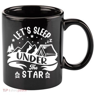 Lets Sleep Under The Stars Camping 11oz C Handle Ceramic Mug