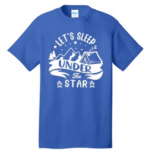 Lets Sleep Under The Stars Camping Tall T-Shirt