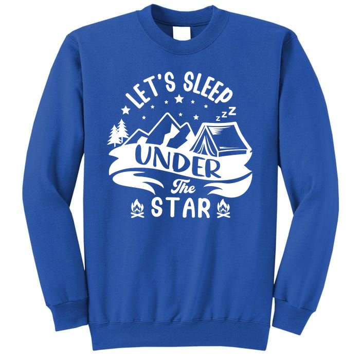 Lets Sleep Under The Stars Camping Tall Sweatshirt