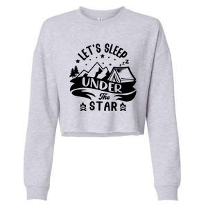 Lets Sleep Under The Stars Camping Cropped Pullover Crew