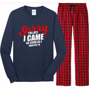 Late Sarcastic Unpunctual Excuse Joke Gift Long Sleeve Pajama Set