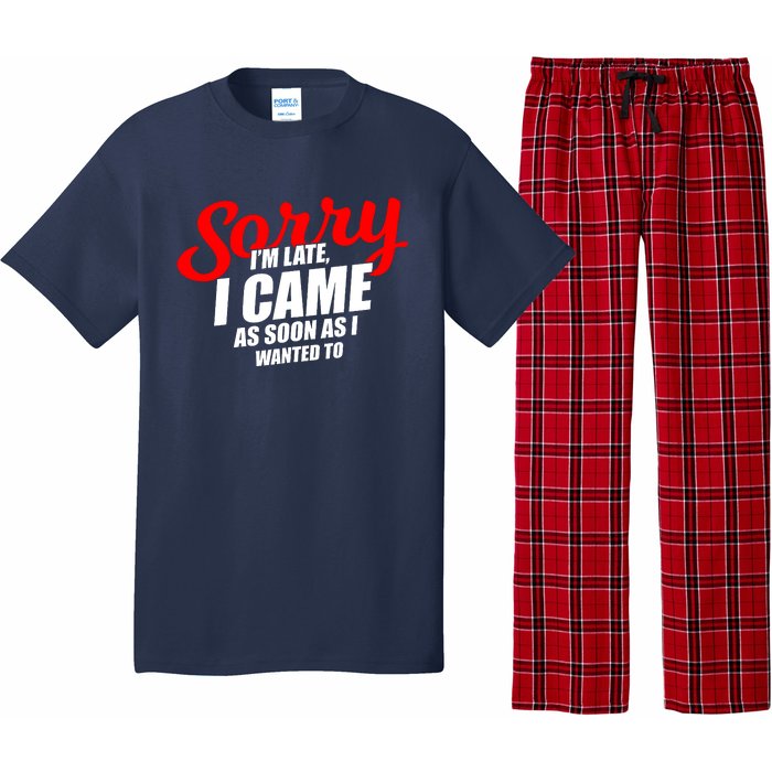 Late Sarcastic Unpunctual Excuse Joke Gift Pajama Set