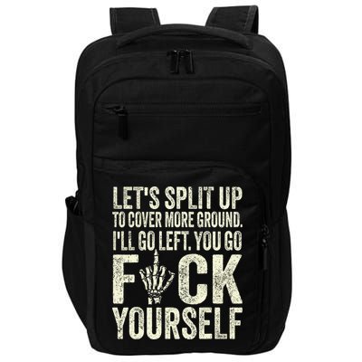 Lets Split Up To Cover More Ground Ill Go Left Impact Tech Backpack
