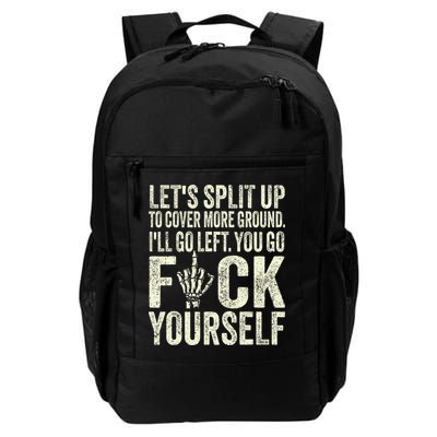 Lets Split Up To Cover More Ground Ill Go Left Backpack