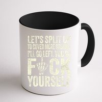 Lets Split Up To Cover More Ground Ill Go Left Mug