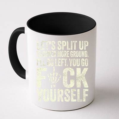 Lets Split Up To Cover More Ground Ill Go Left Mug