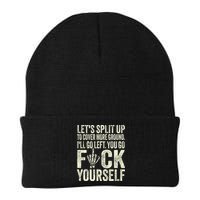 Lets Split Up To Cover More Ground Ill Go Left Beanie