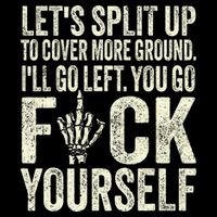 Lets Split Up To Cover More Ground Ill Go Left Drawstring Bag