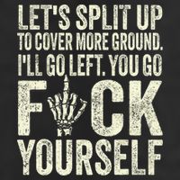 Lets Split Up To Cover More Ground Ill Go Left Golf Towel