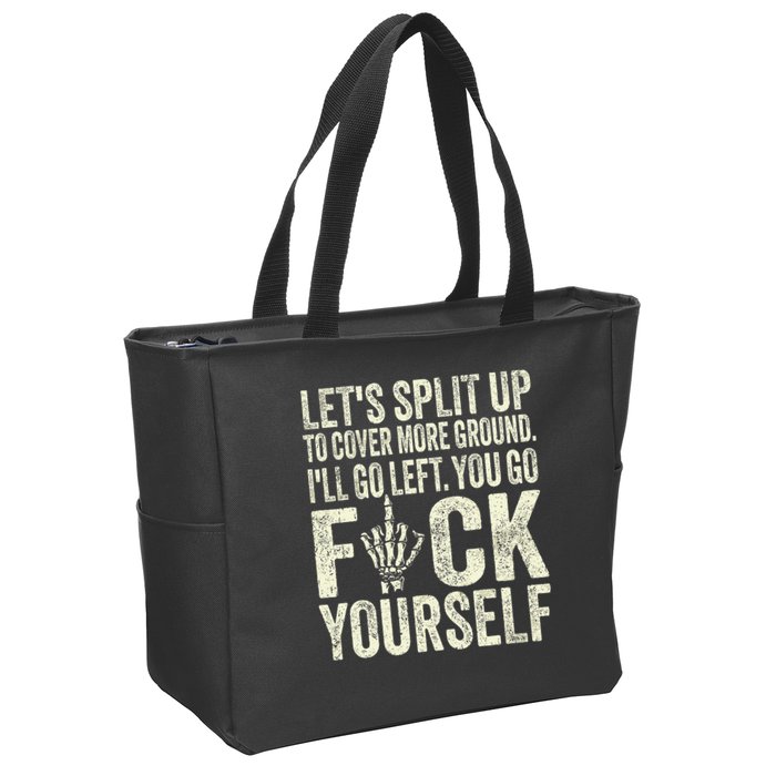 Lets Split Up To Cover More Ground Ill Go Left Zip Tote Bag