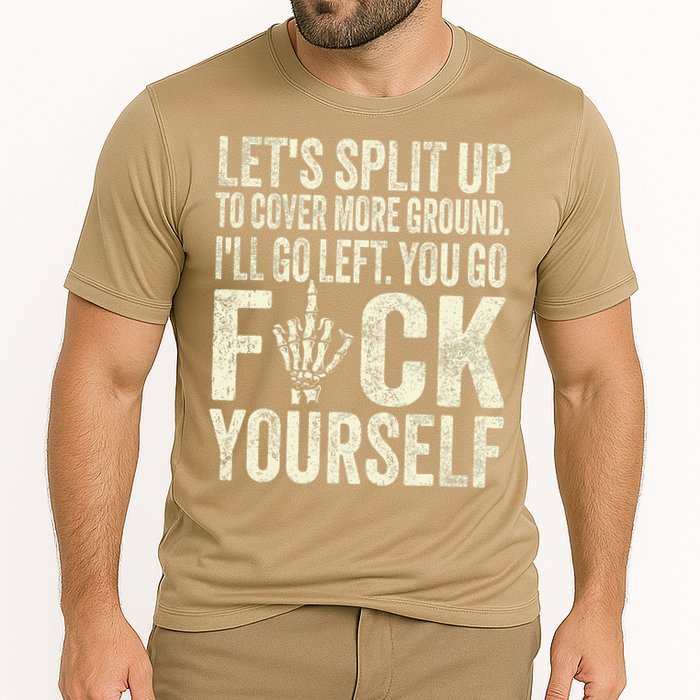 Lets Split Up To Cover More Ground Ill Go Left Cooling Performance Crew T-Shirt