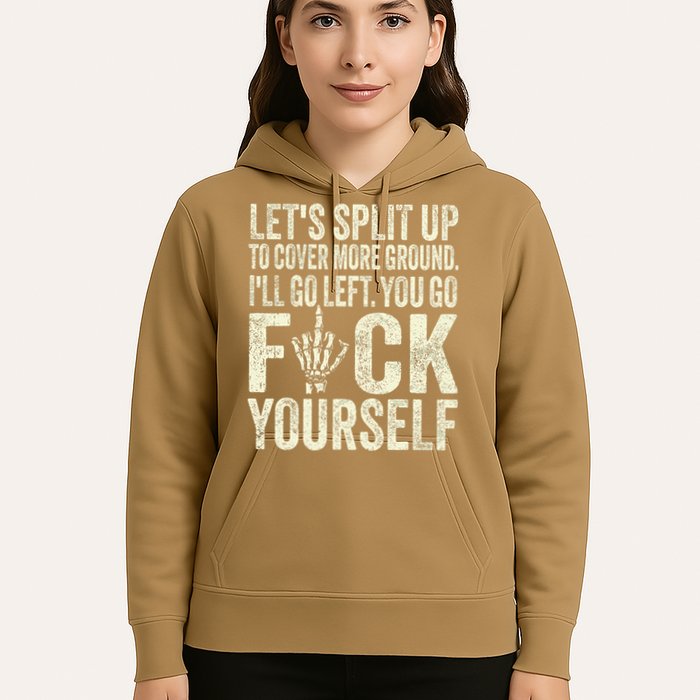 Lets Split Up To Cover More Ground Ill Go Left Hoodie