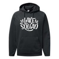 Lake Squad Vacation Camping Life Family Matching Lake Life Performance Fleece Hoodie