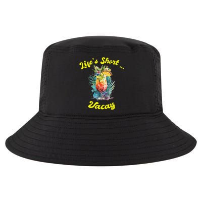 Life's Short ... Vacay Travel Vacation Matching Apparel Cool Comfort Performance Bucket Hat