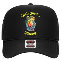 Life's Short ... Vacay Travel Vacation Matching Apparel High Crown Mesh Back Trucker Hat