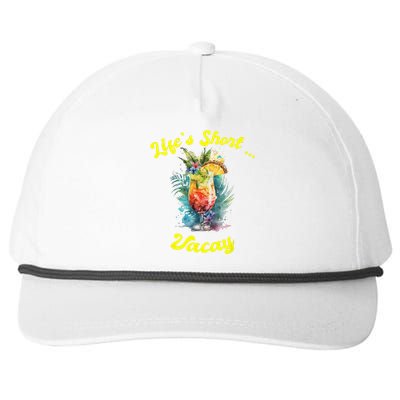 Life's Short ... Vacay Travel Vacation Matching Apparel Snapback Five-Panel Rope Hat