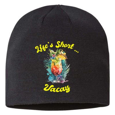 Life's Short ... Vacay Travel Vacation Matching Apparel Sustainable Beanie