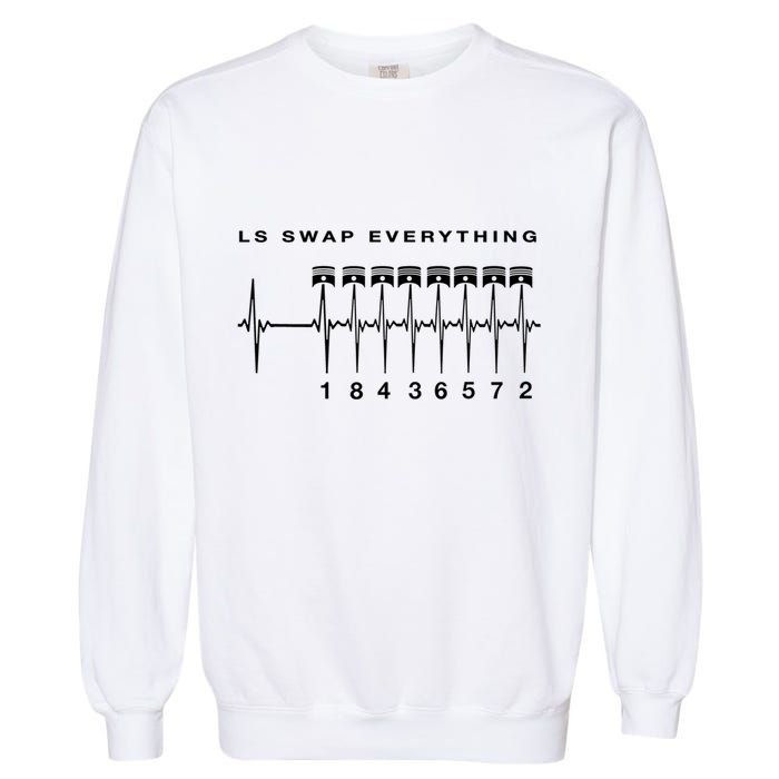 Ls Swap V8 Everything Car Enthusiast Mechanic Trucks Heartbe Funny Gift Garment-Dyed Sweatshirt