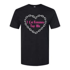 Lesbian Subtle Wlw Queer Lgbt Pride I Let Femmes Top Me Softstyle CVC T-Shirt