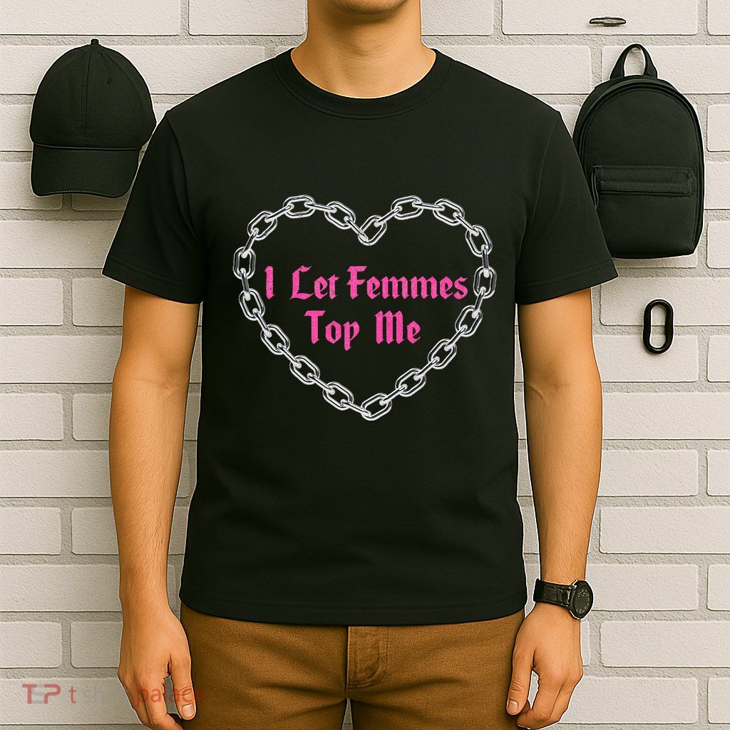 Lesbian Subtle Wlw Queer Lgbt Pride I Let Femmes T-Shirt