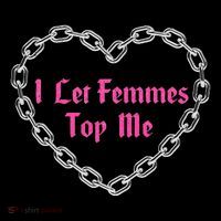 Lesbian Subtle Wlw Queer Lgbt Pride I Let Femmes Tall T-Shirt