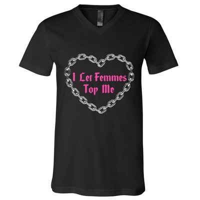 Lesbian Subtle Wlw Queer Lgbt Pride I Let Femmes V-Neck T-Shirt