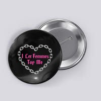Lesbian Subtle Wlw Queer Lgbt Pride I Let Femmes Button